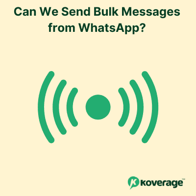 Can We Send Bulk Messages from WhatsApp