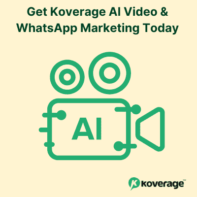 Get Koverage AI Video & WhatsApp Marketing Today