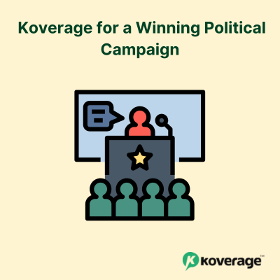 Koverage for a Winning Political Campaign