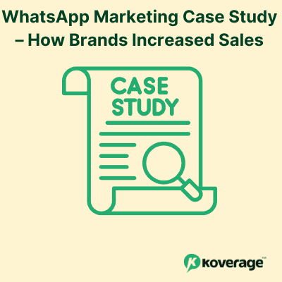 WhatsApp Marketing Case Study – How Brands Increased Sales